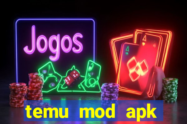 temu mod apk unlimited money